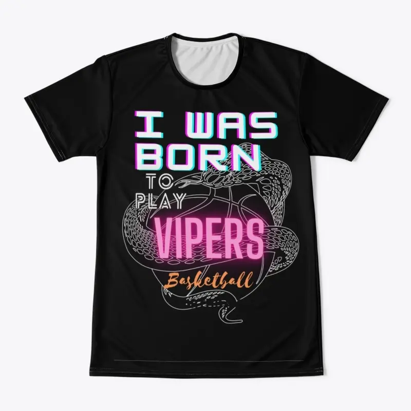 Born To Play- Vipers Basketball